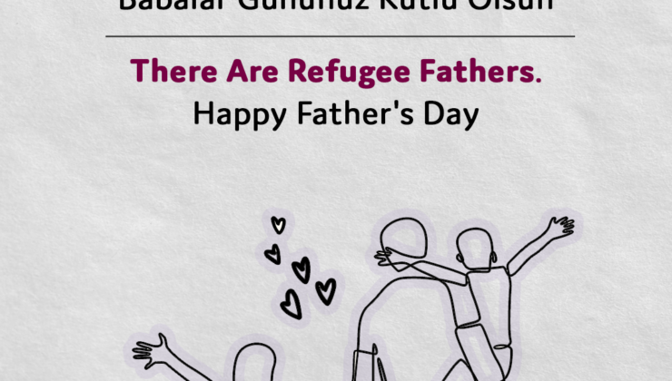 Mülteci Hakları Derneği, Babalar Günü’ne özel kart hazırladı