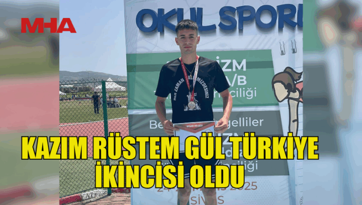 KAZIM RÜSTEM GÜL TÜRKİYE İKİNCİSİ OLDU