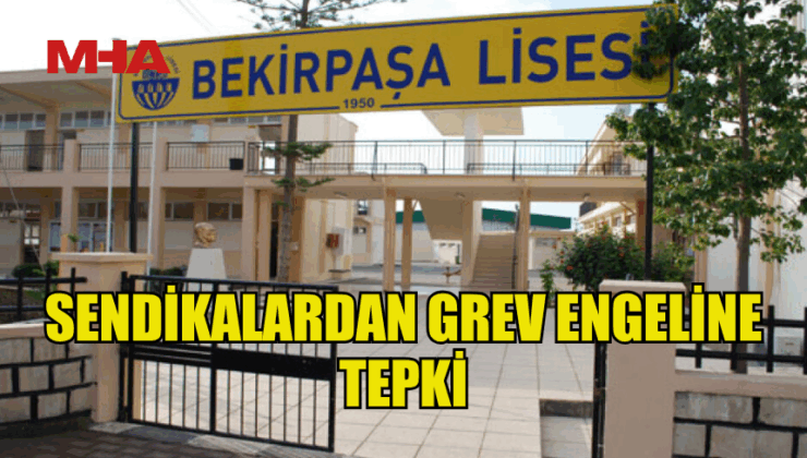 GREV KARARI ERTELENDİ, SENDİKALARDAN TEPKİ GELDİ