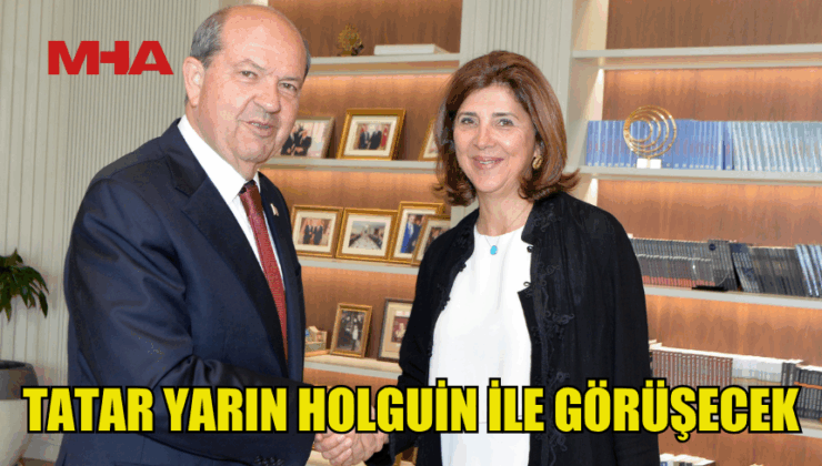TATAR YARIN HOLGUİN İLE GÖRÜŞECEK
