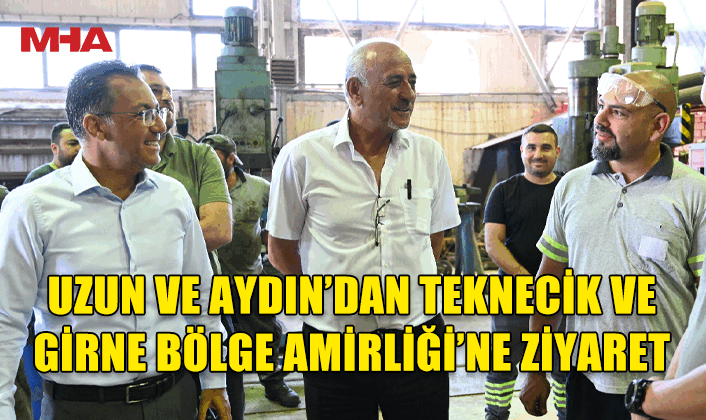 KIB-TEK YÖNETİM KURULU BAŞKANI GÜRSEL UZUN VE GENEL MÜDÜRÜ DALMAN AYDIN TEKNECİK VE GİRNE BÖLGE AMİRLİĞİNİ ZİYARET ETTİ