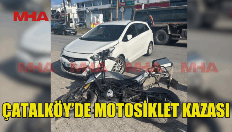 ÇATALKÖY’DE MOTORSİKLET KAZASI: SÜRÜCÜ AĞIR YARALANDI