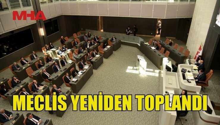 CUMHURİYET MECLİSİ YENİDEN TOPLANDI