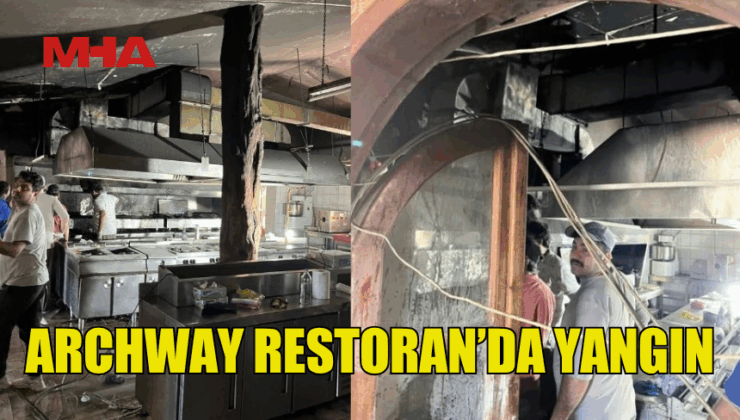 ARCHWAY RESTORANDA YANGIN MEYDANA GELDİ