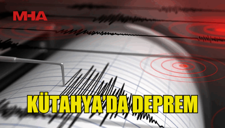 KÜTAHYA’DA DEPREM MEYDANA GELDİ – Mağusa Haber Ajansı