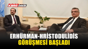 ERHÜRMAN VE HRİSTODULİDİS ARA BÖLGEDE BİR ARAYA GELDİ