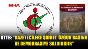 KTTB: GAZETECİLERE YÖNELİK ŞİDDET KABUL EDİLEMEZ