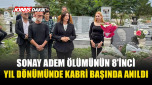 SONAY ADEM ÖLÜMÜNÜN 8’İNCİ YIL DÖNÜMÜNDE ANILDI