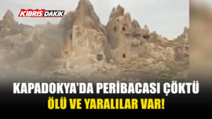 KAPADOKYA’DA PERİBACASI ÇÖKTÜ