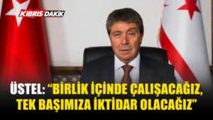 ÜSTEL: “TEK BAŞIMIZA İKTİDAR OLACAĞIZ”