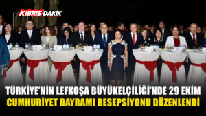 LEFKOŞA BÜYÜKELÇİLİĞİ’NDE CUMHURİYET RESEPSİYONU DÜZENLENDİ