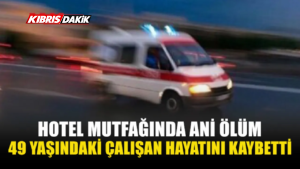GİRNE’DE 49 YAŞINDAKİ ÇALIŞAN HAYATINI KAYBETTİ