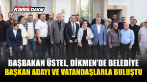 ÜSTEL DİKMEN’DE VATANDAŞLARLA BULUŞTU
